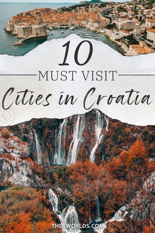 Ten must visit Cities in Croatia