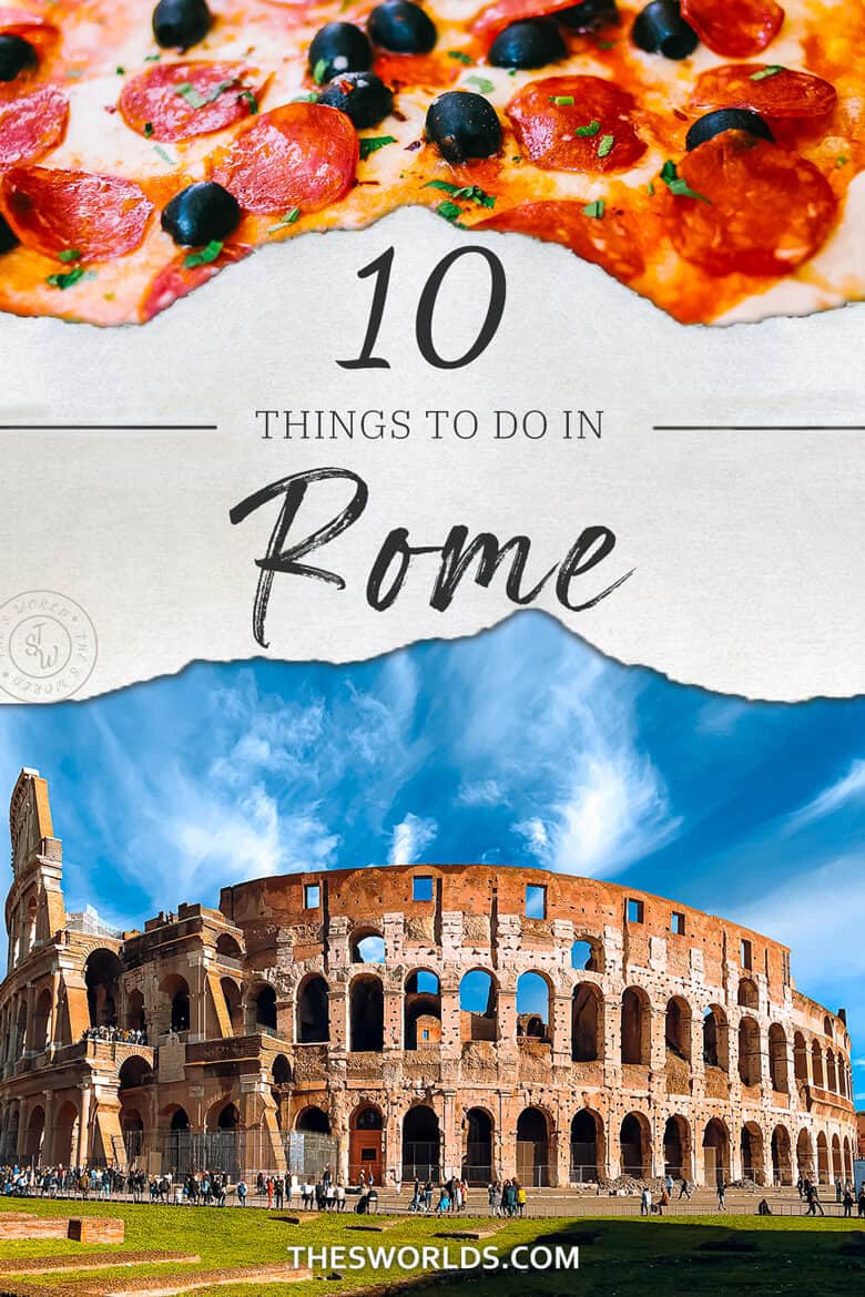 Ten things to do in Rome Italy,