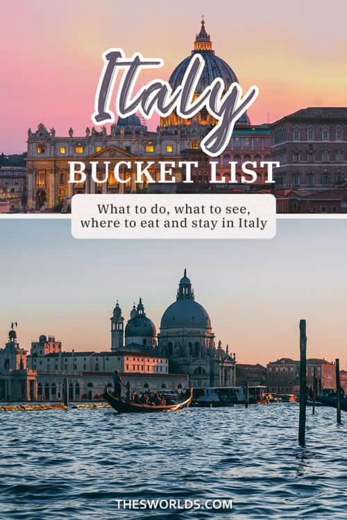 Italy Bucket list - What to do, wat to see, what to eat and where to stay in Italy