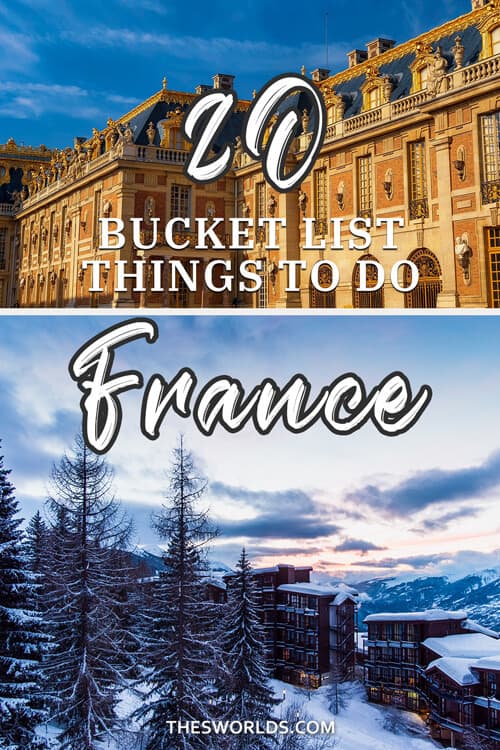 Twenty bucket list things to do France
