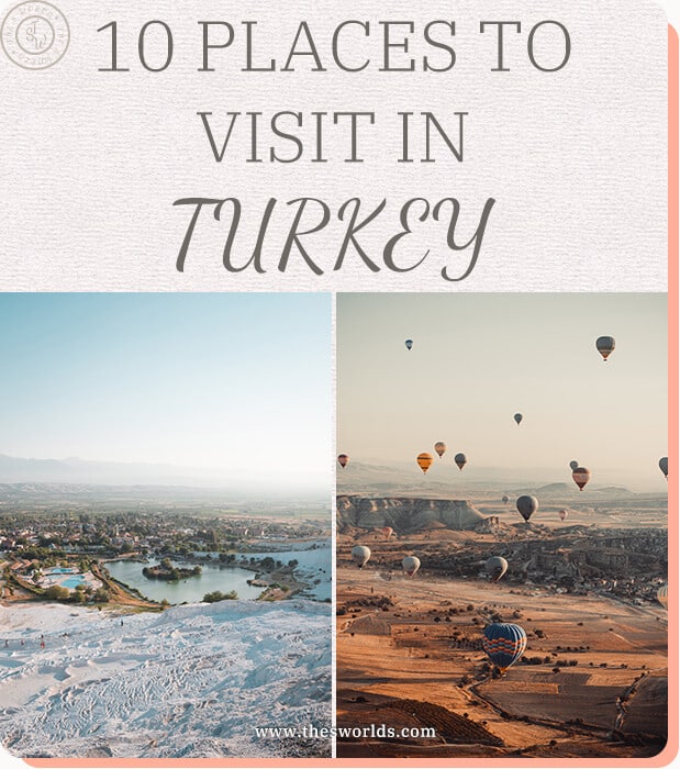 Ten Places to visit in Turkey